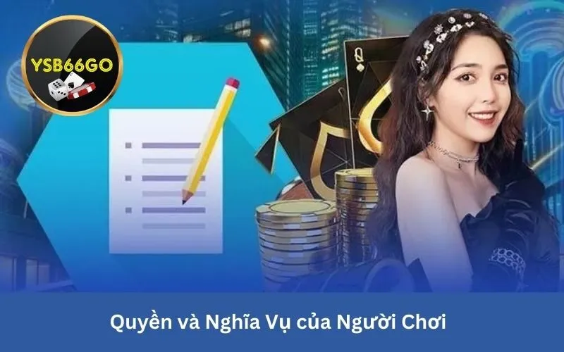 Quyền và Nghĩa Vụ của Người Chơi